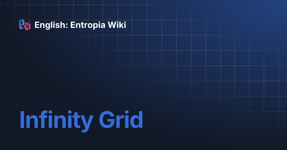 Infinity Grid | English: Entropia Wiki