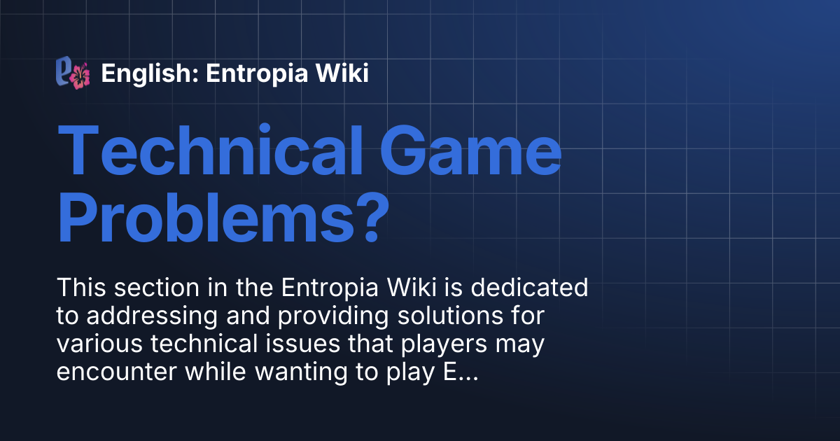 Technical Game Problems? | English: Entropia Wiki